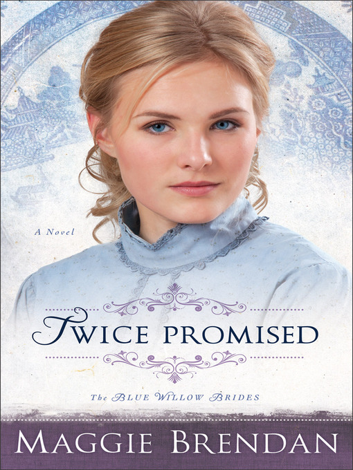 Title details for Twice Promised by Maggie Brendan - Available